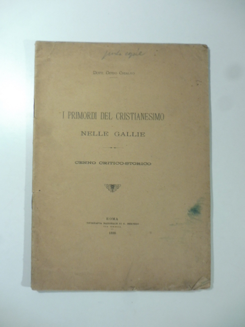 I primordi del Cristianesimo nelle Gallie. Cenno critico-storico